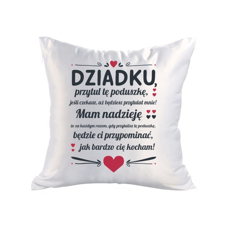 Poduszka dziadku przytul te poduszke satyna.jpg