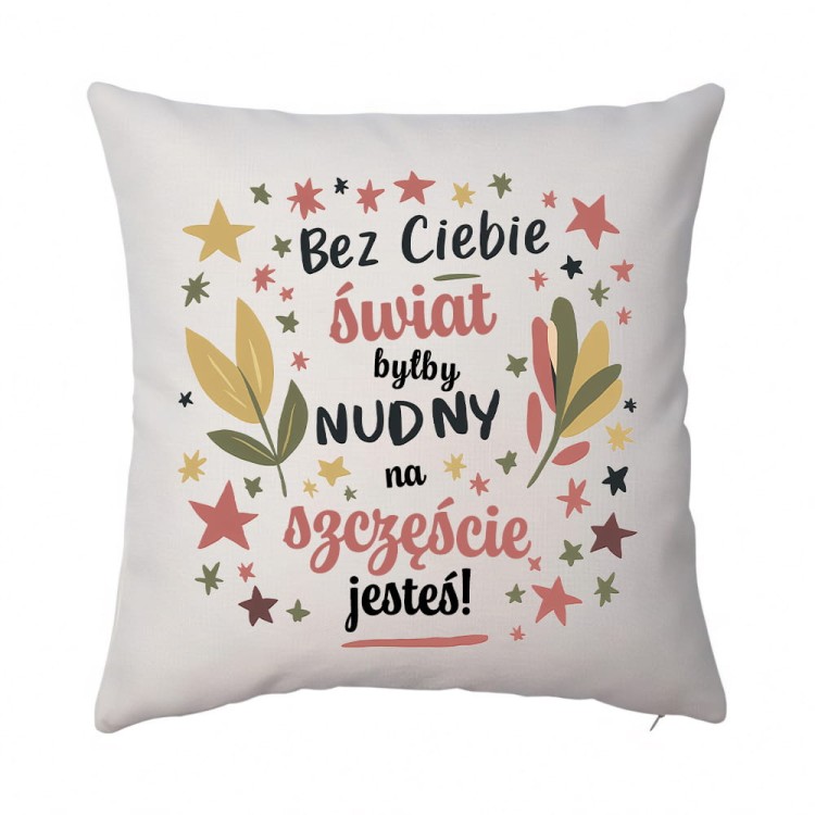 poduszka bez ciebie swiat bylby len.jpg